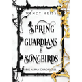 Spring Guardians and Songbirds - Hardcover