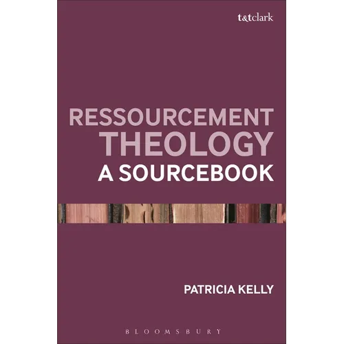 Ressourcement Theology: A Sourcebook - Paperback