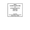 First Marriage Record of Augusta County, Virginia, 1785-1813