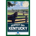 Perfect Day Kentucky - Paperback