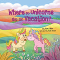 Where Do Unicorns Go on Vacation? - Paperback