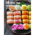 50 Sweet Thai Treat Recipes - Paperback