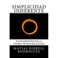 Simplicidad Inherente: Fundamentos de la Teoría de Restricciones - Paperback