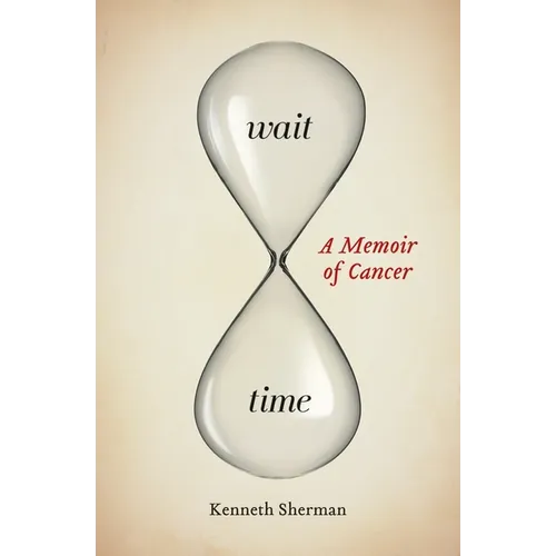 Wait Time: A Memoir of Cancer - Paperback