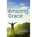 Amazing Grace: A Journey of Self-Discovery - Hardcover