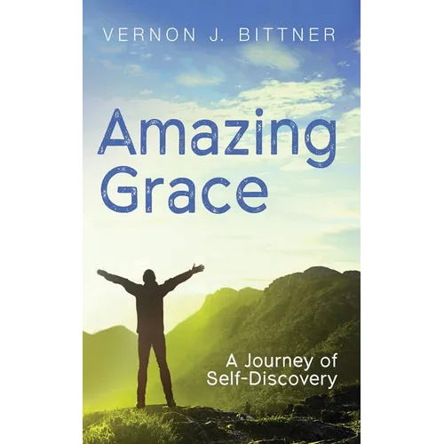 Amazing Grace: A Journey of Self-Discovery - Hardcover