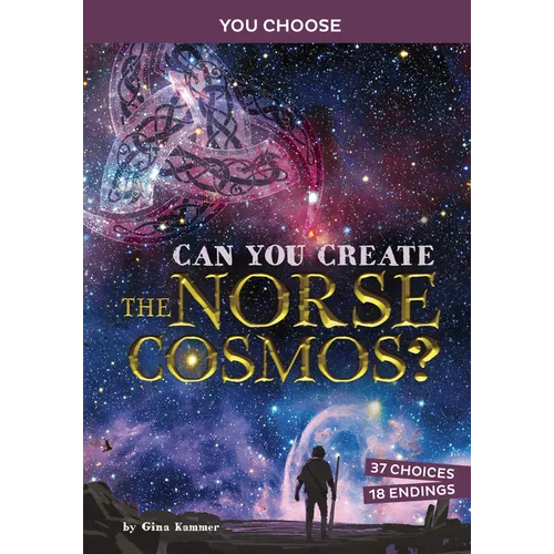 Can You Create the Norse Cosmos?: An Interactive Mythological Adventure - Paperback