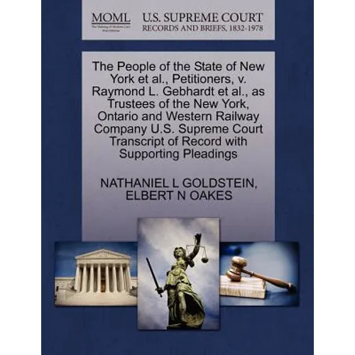 The People of the State of New York Et Al., Petitioners, V. Raymond L. Gebhardt Et Al., as Trustees of the New York, Ontario and Western Railway Compa