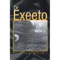 Dr. Exeeto - Paperback