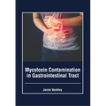 Mycotoxin Contamination in Gastrointestinal Tract - Hardcover