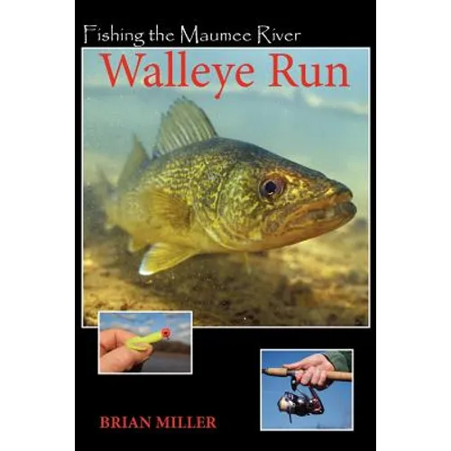 Fishing The Maumee River Walleye Run