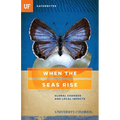 When the Seas Rise: Global Changes and Local Impacts - Paperback