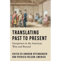 Translating Past to Present: Interpreters in the American West and Beyond