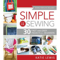Simple Sewing: Perfect for Beginners, Fun for All - Paperback