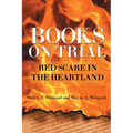 Books on Trial: Red Scare in the Heartland