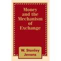 Money and the Mechanism of Exchange - Paperback