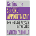 Getting the Second Appointment: How to Close Any Sale in Two Calls! - Paperback