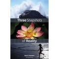 Three Snapshots of Reality - Paperback