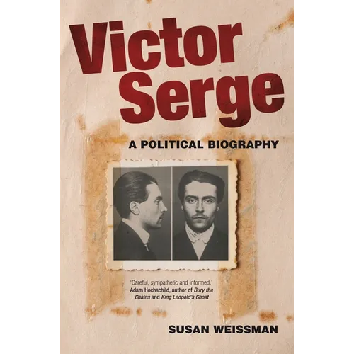 Victor Serge: A Political Biography - Paperback