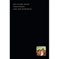 On Living with Television - Paperback