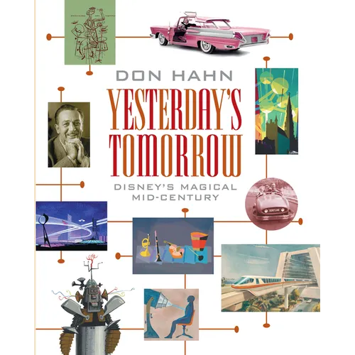 Yesterday's Tomorrow: Disney's Magical Mid-Century - Hardcover