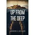 Up From The Deep - Paperback