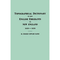 Topographical Dictionary of 2885 English Emigrants to New England, 1620-1650