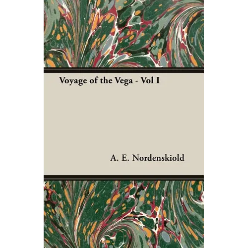 Voyage of the Vega - Vol I - Paperback
