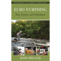 Euro Nymphing: Tips, Tactics, and Techniques - Hardcover