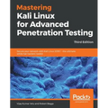Mastering Kali Linux for Advanced Penetration Testing - Third Edition: Secure your network with Kali Linux 2019.1 - the ultimate white hat hackers' to - Paperback