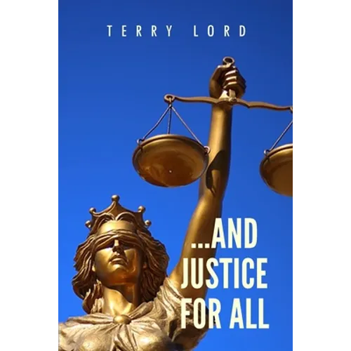 ...And Justice for All: Life as a Federal Prosecutor Upholding the Rule of Law - Paperback
