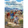 Scouting for the Bluecoats: Navajos, Apaches, and the U.S. Military, 1873-1911