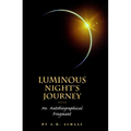 Luminous Night's Journey: An Autobiographical Fragment - Paperback