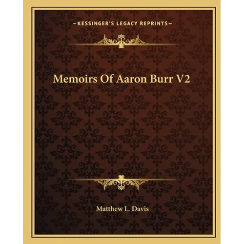 Memoirs Of Aaron Burr V2