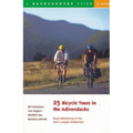 25 Bicycle Tours in the Adirondacks: Road Adventures in the East's Largest Wilderness