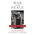 War and Peace: A Sheen Anthology - Paperback