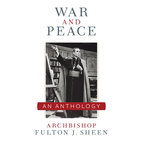 War and Peace: A Sheen Anthology - Paperback