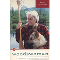 Woodswoman: Living Alone in the Adirondack Wilderness - Paperback