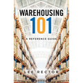Warehousing 101: A Reference Guide - Paperback