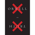 Orwell on Truth - Hardcover
