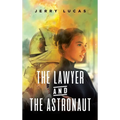 The Lawyer and the Astronaut - Hardcover