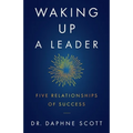 Waking up a Leader: Five Relationships of Success - Paperback