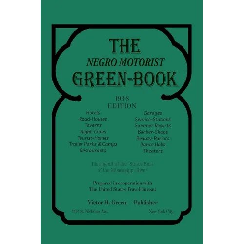 The Negro Motorist Green-Book: 1938 Facsimile Edition - Paperback