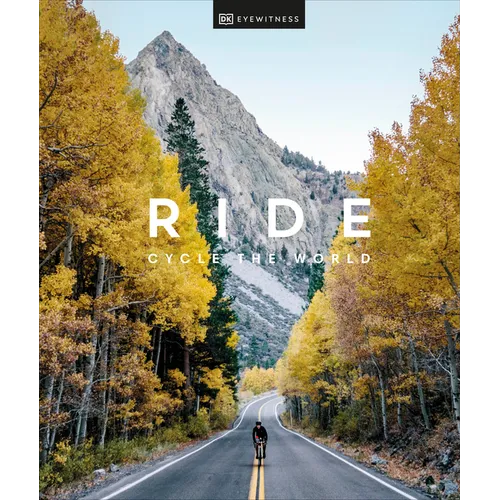Ride: Cycle the World - Hardcover