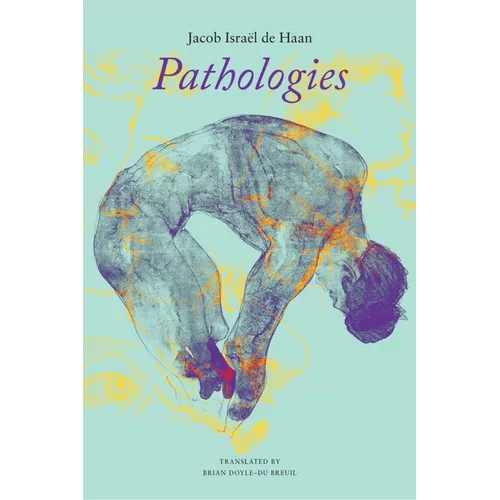 Pathologies: The Downfall of Johan Van Vere de with - Hardcover