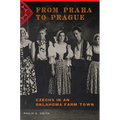 From Praha to Prague: Czechs in an Oklahoma Farm Town