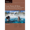 Explorer's Guide Lake Tahoe & Reno: Includes California Gold Country & the Northern Sierra Nevada: A Great Destination