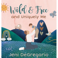 Wild & Free and Uniquely Me - Hardcover