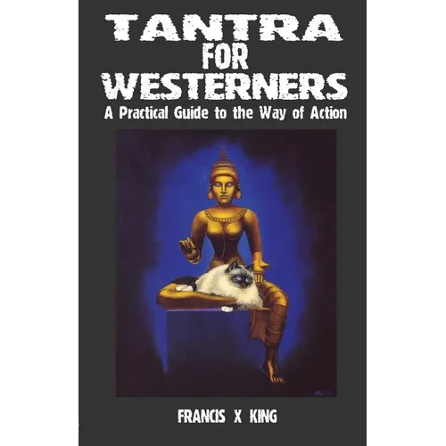 Tantra for Westerners: A Practical Guide to the Way of Action - Paperback