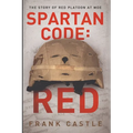 Spartan Code: RED The Story of Red Platoon at Moe